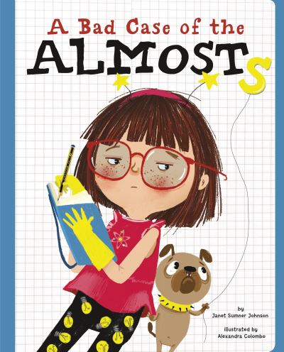 A Bad Case of the Almosts - Janet Sumner Johnson - Bøger - Capstone Global Library Ltd - 9781398249806 - 17. august 2023