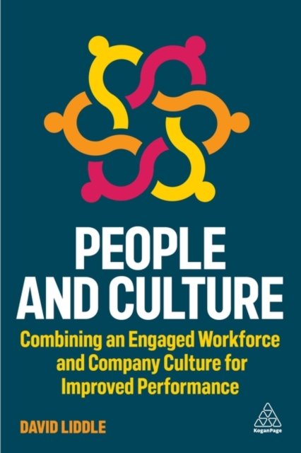 Cover for David Liddle · People and Culture: Combining an Engaged Workforce and an Exceptional Company Culture for Improved Performance (Paperback Book) (2024)