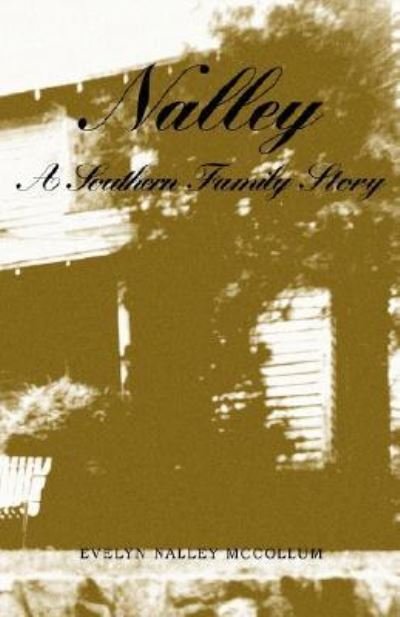 Cover for Evelyn Nalley Mccollum · Nalley, a Southern Family Story (Hardcover Book) (2002)