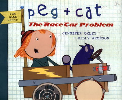 Cover for Billy Aronson · Peg + Cat: The Race Car Problem (Paperback Book) (2016)