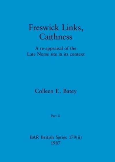 Cover for Colleen E. Batey · Freswick Links, Caithness, Part Ii (Book) (1987)