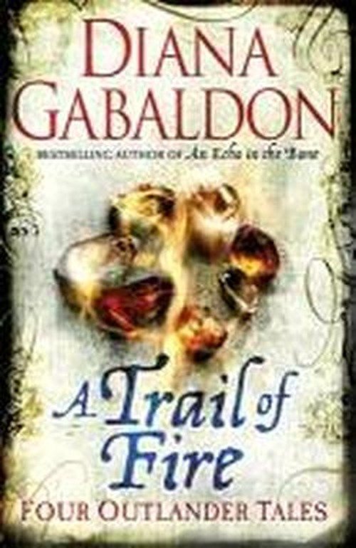Cover for Diana Gabaldon · A Trail of Fire (Paperback Bog) (2013)