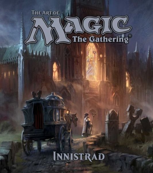 Cover for James Wyatt · The Art of Magic: The Gathering - Innistrad - The Art of Magic: The Gathering (Gebundenes Buch) (2016)