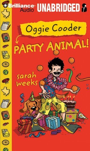 Cover for Sarah Weeks · Oggie Cooder Party Animal (Lydbok (CD)) [Unabridged edition] (2009)