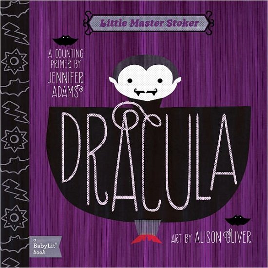 Little Master Stoker Dracula: A Counting Primer - Jennifer Adams - Books - Gibbs M. Smith Inc - 9781423624806 - June 25, 2012