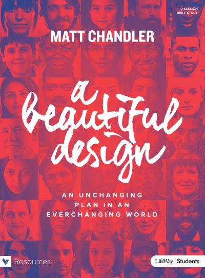 Cover for Matt Chandler · Beautiful Design Teen Bible Study Book, A (Paperback Book) (2016)