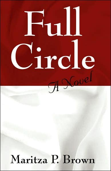 Cover for Maritza P Brown · Full Circle (Paperback Book) (2007)