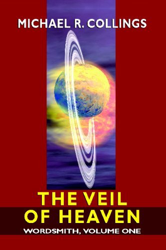 Cover for Michael R. Collings · Wordsmith, Vol. 1: the Veil of Heaven (Paperback Book) (2009)