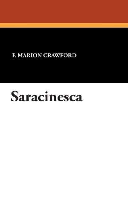 Cover for F. Marion Crawford · Saracinesca (Pocketbok) (2013)