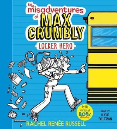 Cover for Rachel Renée Russell · The Misadventures of Max Crumbly 1 Locker Hero (CD) (2016)