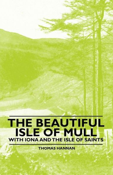 Cover for Thomas Hannan · The Beautiful Isle of Mull - with Iona and the Isle of Saints (Paperback Book) (2010)