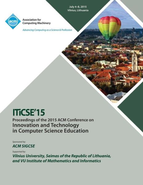 Cover for Iticse 15 Conference Committee · ITiCSE 15 Innovation and Technology in Computer Science Education (Paperback Book) (2015)