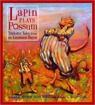 Cover for Scott Cook · Lapin Plays Possum: Trickster Tales from the Louisiana Bayou (Inbunden Bok) (2011)