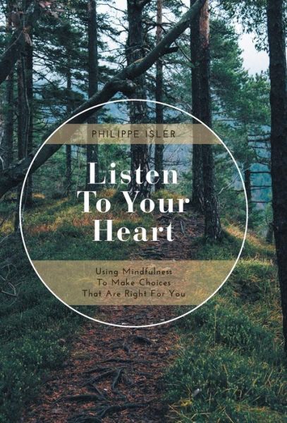 Cover for Philippe Isler · Listen to Your Heart (Hardcover Book) (2015)