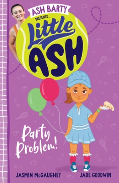 Cover for Ash Barty · Little Ash Party Problem! - Little Ash (Pocketbok) (2022)
