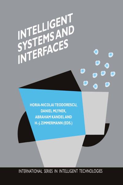 Cover for Horia-nicolai Teodorescu · Intelligent Systems and Interfaces - International Series in Intelligent Technologies (Paperback Book) (2013)