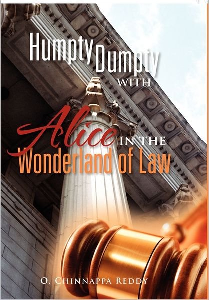 Cover for O Chinnappa Reddy · Humpty Dumpty with Alice in the Wonderland of Law (Gebundenes Buch) (2011)