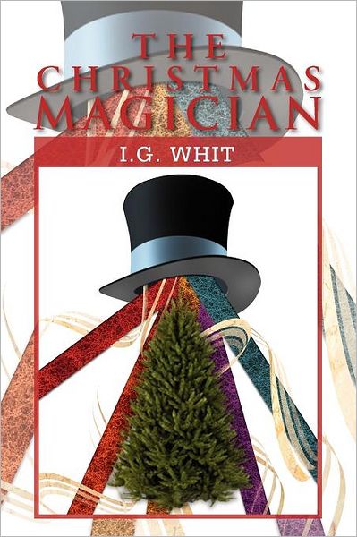 Cover for I G. Whit · The Christmas Magician (Paperback Book) (2011)