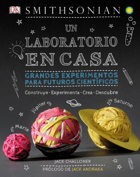 Cover for Jack Challoner · Un laboratorio en casa (Maker Lab): Grandes experimentos para futuros cientificos (Inbunden Bok) (2019)