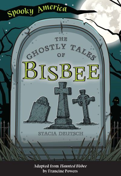 Cover for Stacia Deutsch · The Ghostly Tales of Bisbee (Paperback Book) (2022)