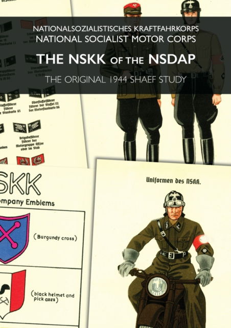 Cover for The Nskk of the Nsdap: Nationalsozialistisches Kraftfahrkorps - National Socialist Motor Corps (Paperback Book) (2023)