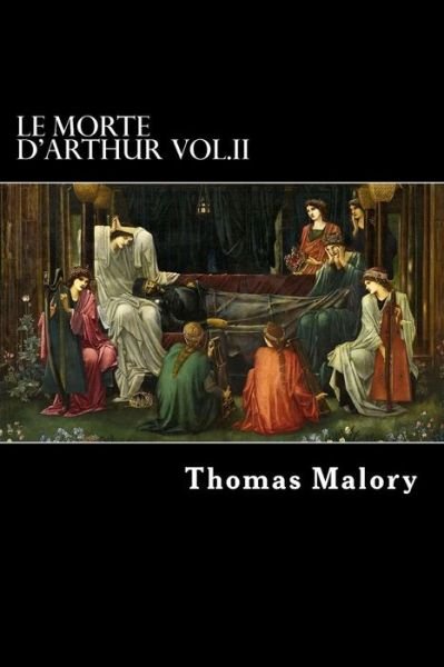Le Morte D'arthur Vol.ii - Thomas Malory - Bøker - Createspace - 9781479346806 - 14. september 2012
