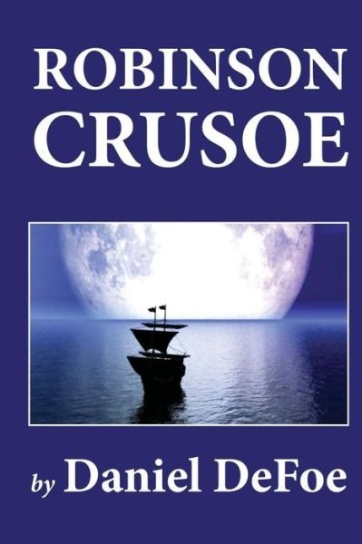 Robinson Crusoe - Daniel Defoe - Boeken - Createspace - 9781480096806 - 10 oktober 2012