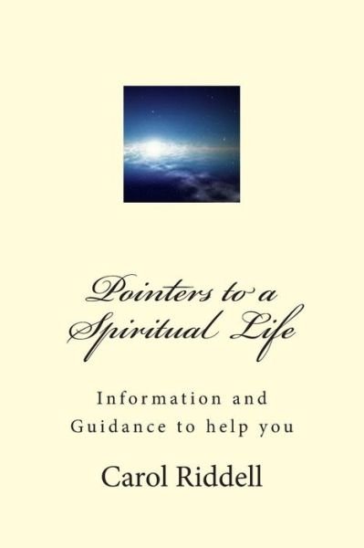 Cover for Ms Carol Riddell · Pointers to a Spiritual Life: Information and Guidance to Help You (Paperback Bog) (2013)