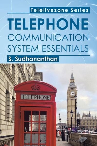 Cover for S Sudhananthan · Telephone Communication System Essentials (Paperback Book) (2014)