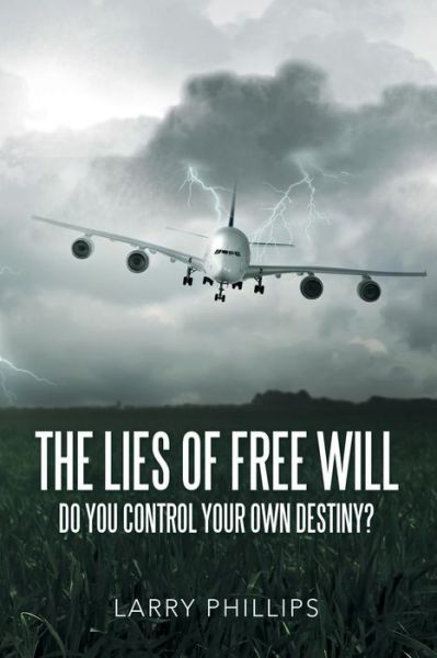 Cover for Larry Phillips · The Lies of Free Will (Paperback Book) (2017)