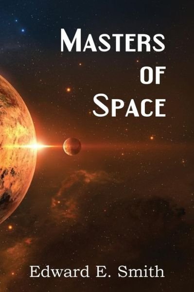 Cover for Edward E Smith · Masters of Space (Paperback Book) (2013)