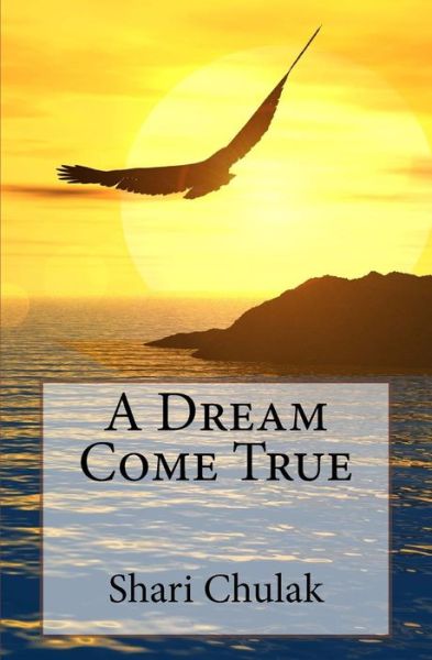 Cover for Shari Chulak · A Dream Come True (Paperback Book) (2013)