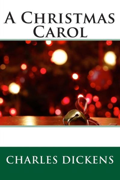 A Christmas Carol - Charles Dickens - Książki - Createspace Independent Publishing Platf - 9781494253806 - 22 listopada 2013