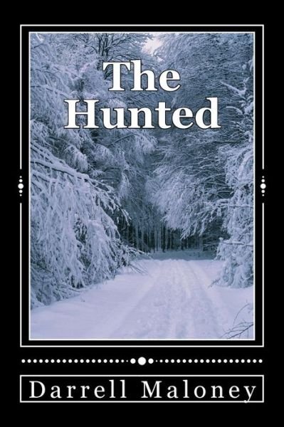 Cover for Darrell Maloney · The Hunted (Paperback Book) (2014)