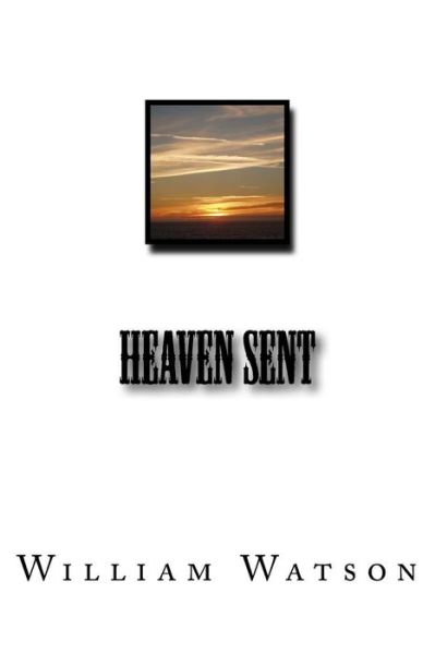 Cover for William Watson · Heaven Sent (Paperback Book) (2014)