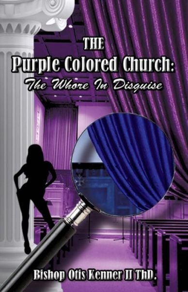 Cover for II Bishop Otis Kenner Th D · The Purple Colored Church (Pocketbok) (2016)