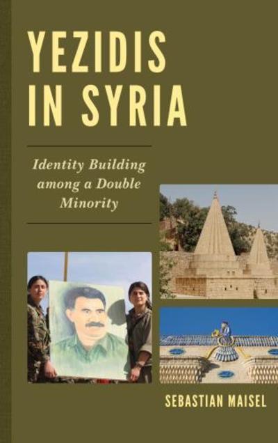 Cover for Sebastian Maisel · Yezidis in Syria: Identity Building among a Double Minority (Paperback Book) (2018)