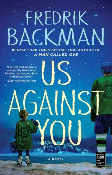 Cover for Fredrik Backman · Us Against You: A Novel - Beartown Series (Paperback Book) (2019)