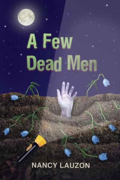 A Few Dead men - Nancy Lauzon - Livres - CreateSpace Independent Publishing Platf - 9781502457806 - 27 septembre 2014