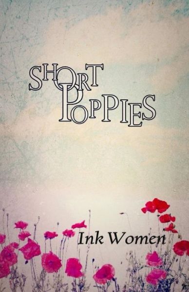 Cover for Ink Women · Short Poppies (Paperback Book) (2014)