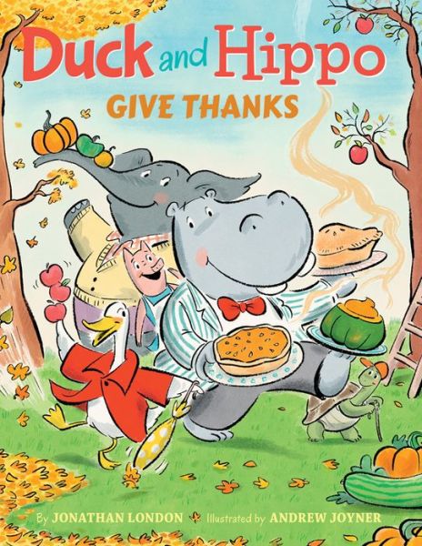 Cover for Jonathan London · Duck and Hippo Give Thanks - Duck and Hippo (Inbunden Bok) (2018)