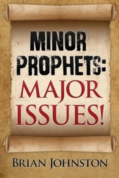 Minor Prophets - Amazon Digital Services LLC - Kdp - Kirjat - Amazon Digital Services LLC - Kdp - 9781505568806 - maanantai 15. joulukuuta 2014