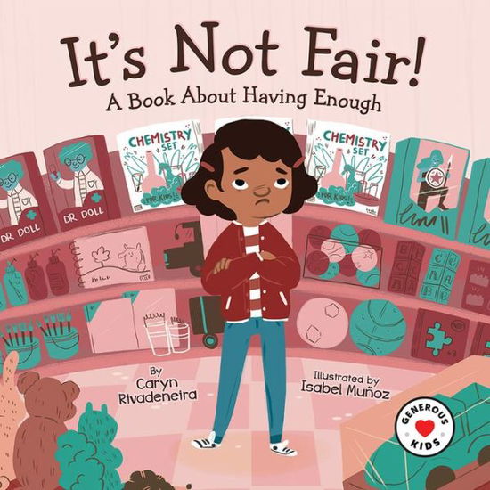 It's Not Fair!: A Book About Having Enough - Caryn Rivadeneira - Książki - 1517 Media - 9781506446806 - 14 sierpnia 2018