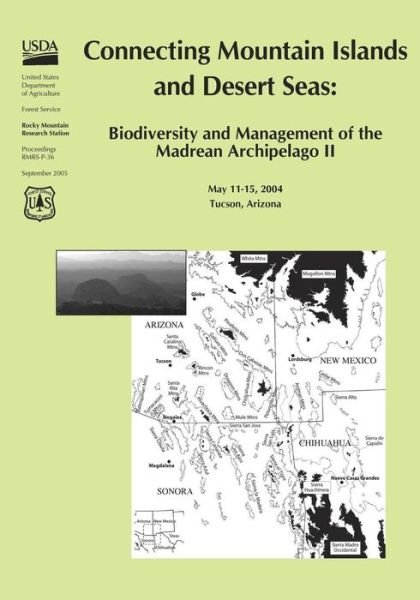 Cover for United States Department of Agriculture · Connecting Mountain Islands and Desert Seas: Biodiversity and Management of the Madera Archipelago II (Paperback Book) (2015)