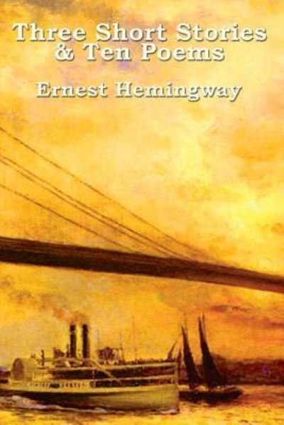 Cover for Ernest Hemingway · Three Short Stories &amp; Ten Poems (Paperback Book) (2019)