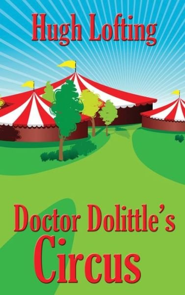 Cover for Hugh Lofting · Doctor Dolittle's Circus - Doctor Dolittle (Hardcover Book) (2020)