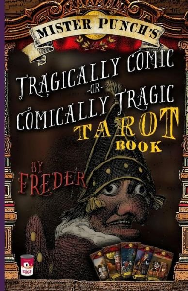 Cover for Freder · Mister Punch's Tragically Comic or Comically Tragic Tarot Book (Paperback Book) (2015)