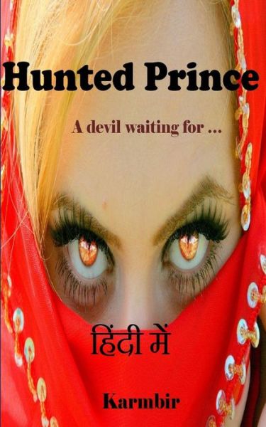 Cover for Karmbir Singh · Hunted Prince (In Hindi): a Devil Waiting For... (Paperback Book) (2015)