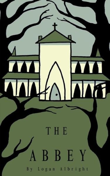 Cover for Logan Albright · The Abbey (Paperback Bog) (2015)