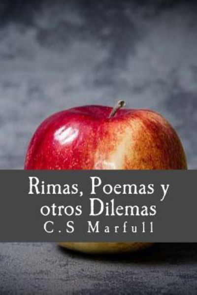 Cover for C S Marfull · Rimas, Poemas y otros Dilemas (Paperback Book) (2015)